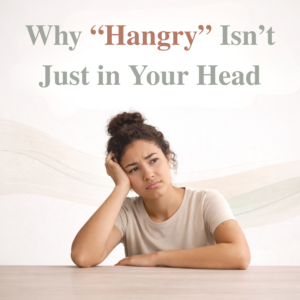 Woman resting her head on her hand with text reading “Why ‘Hangry’ Isn’t Just in Your Head,” representing the hormonal and blood sugar causes of irritability and mood changes discussed by New Beginnings Wellness Clinic.